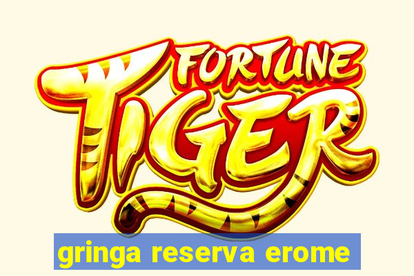 gringa reserva erome